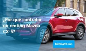 ¿Por qué contratar un renting Mazda CX-5?