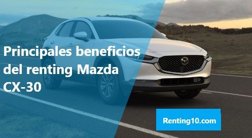 Principales beneficios del renting Mazda CX-30