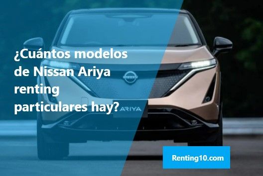 Cuántos modelos de Nissan Ariya renting particulares hay